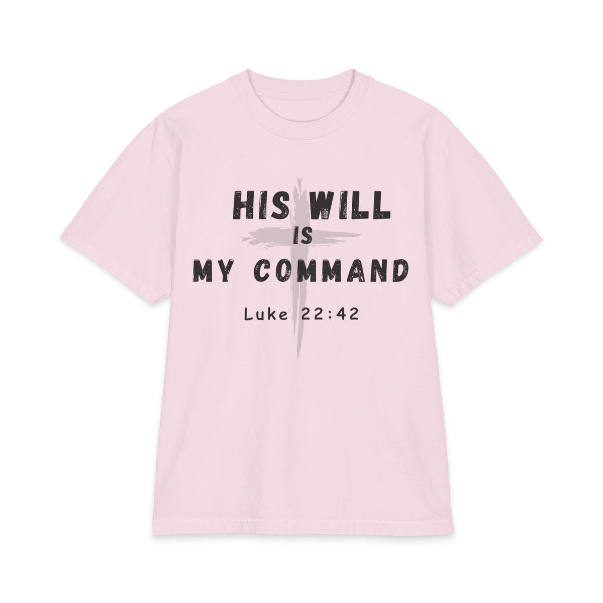 His Will T-Shirt