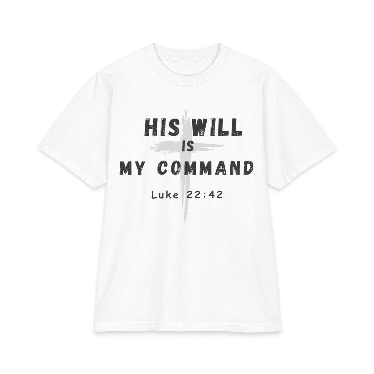 His Will T-Shirt