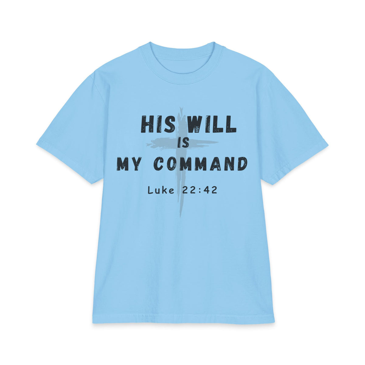 His Will T-Shirt
