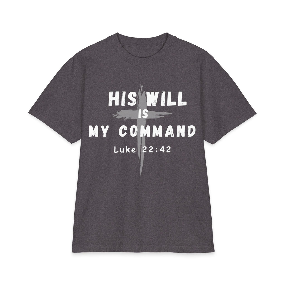 His Will T-Shirt