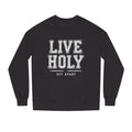 Live Holy - Crew Neck
