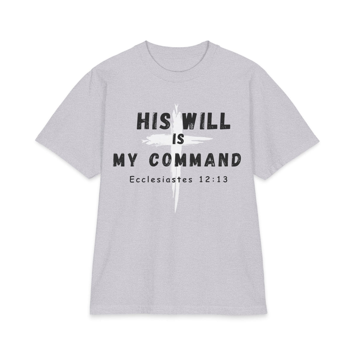 His Will T-Shirt
